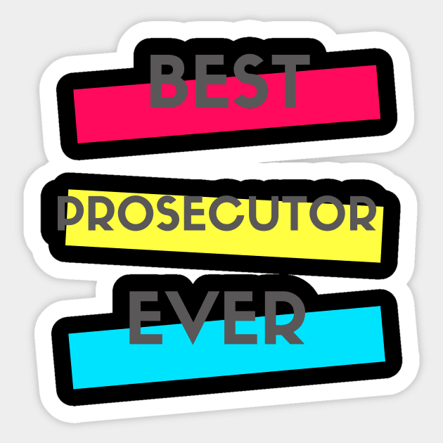 Best Prosecutor Ever Sticker by divawaddle